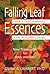Falling Leaf Essences by Grant R. Lambert