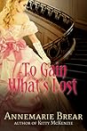 To Gain What's Lost by Anne Whitfield