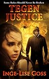 Tegen Justice by Inge-Lise Goss