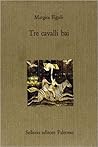 Tre cavalli bai