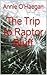 The Trip to Raptor Bluff