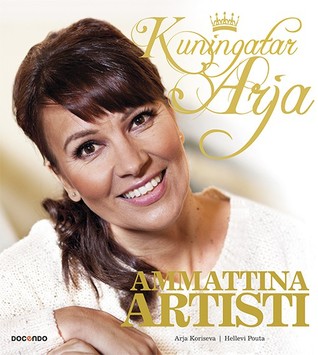 Kuningatar Arja - ammattina artisti
