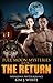 Full Moon Mysteries Book 2 : THE RETURN : Paranormal Shifter Romance, Shifter Romance.