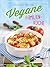 Vegane Familienküche: Gesunde Lieblingsgerichte für Groß und Klein (German Edition)