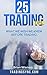 25 Trading Tips: What We Wish We Knew Before Trading