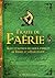 Traité de Faërie : Suivi d'autres recueils fameux de Féerie et d'Elficologie