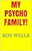 My Psycho Family!