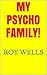 My Psycho Family!