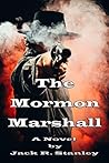 A Classic Western: The Mormon Marshal: A Classic Western Law and Order Novel