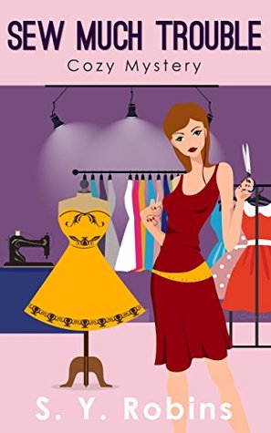 Sew Much Trouble (Kindle Edition)