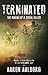 Terminated - The making of a serial killer: A novel in two volumes (Terminated - From the slums to the Falklands War Book 1)