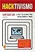 Hacktivismo: La Red y su alcance para revolucionar el poder