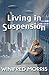 Living in Suspension
