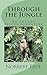 Through the Jungle: An Amazon Rescue Adventure