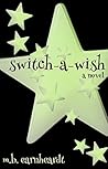 Switch a Wish by M.B. Earnheardt