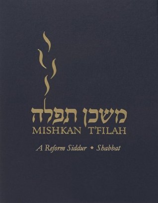 Mishkan T'filah: Shabbat: A Reform Siddur (Kindle Edition)