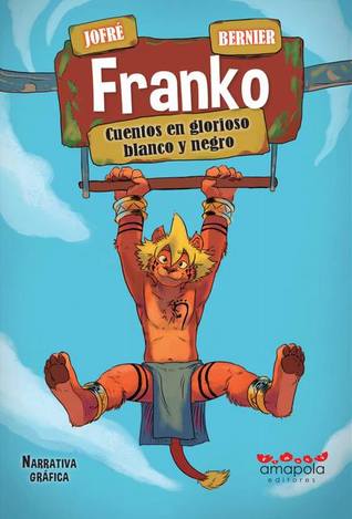 Franko: cuentos en glorioso blanco y negro (Franko, #2)