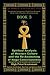 The Prophetic 12,594-Year Benu Cycle: Encoding the Consciousness of Higher Peace through the Divine Union of Masculine and Feminine Energy Book 3