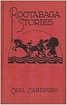 Rootabaga Stories by Carl Sandburg