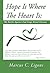 Hope Is Where The Heart Is by Marcus C. Ligons