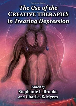 The Use of the Creative Therapies in Treating Depression (Hardcover)