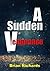 A Sudden Vengeance