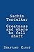 Sachin Tendulkar. Greatness and where he fell short.