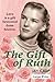 The Gift of Ruth: Love is a...