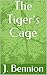 The Tigerʻs Cage