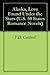 Alaska, Love Found Under the Stars (U.S. 50 States Romance Novels)
