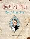 Noah Webster: Man...