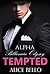 Tempted (Alpha Billionaire Odyssey #1)