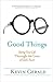 Good Things: Seeing Your Life Through the Lens of God's Favor