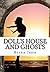 Doll's House and Ghosts