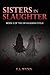 Sisters in Slaughter (Deyacadem Cycle Book 2)