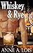 Whiskey and Rye: A Romantic...
