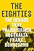 The Eighties by Frank Bongiorno