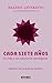 Cada siete años. La vida y sus estaciones astrológicas by Beatriz Leveratto