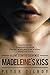 Madeleine's Kiss by Peter Gilboy