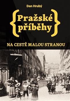 Pražské příběhy: Na cestě Malou Stranou (Paperback)