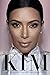 Kim Kardashian: The Definitive Biography of a Reality Star, Entrepreneur, and Fashion Icon