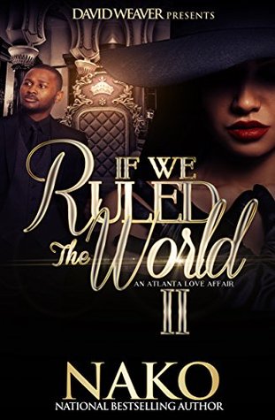 If We Ruled The World 2: An Atlanta Hood Affair (Kindle Edition)