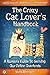 The Crazy Cat Lover's Handb...