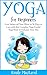 Yoga For Beginners: Lose In...
