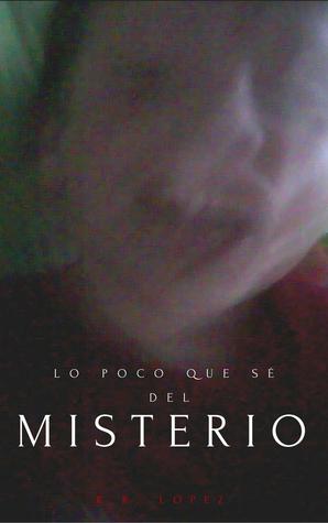 Lo poco que sé del misterio