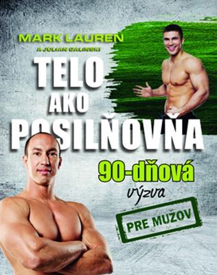 Telo ako posilňovňa - 90-dňová výzva pre mužov