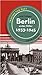 Tracing the past today: Berlin under Hitler 1933 - 1945