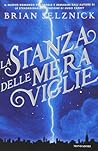 La stanza delle meraviglie by Brian Selznick