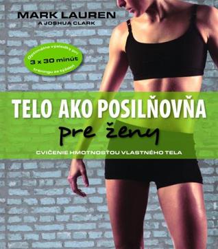 Telo ako posilňovňa pre ženy - Cvičenie hmotnosťou vlastného tela