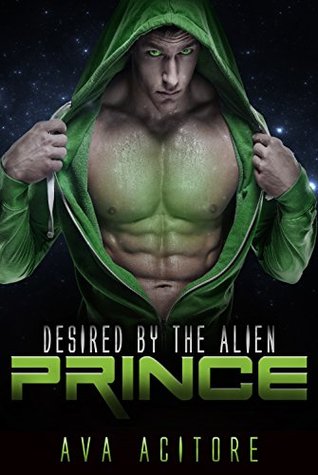 Desired by the Alien Prince (Desired by the Alien, #1)